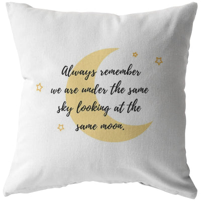 Always remember we are under the same sky looking at the same moon - Pillow for Couples - Pillow - Stuffed & Sewn
