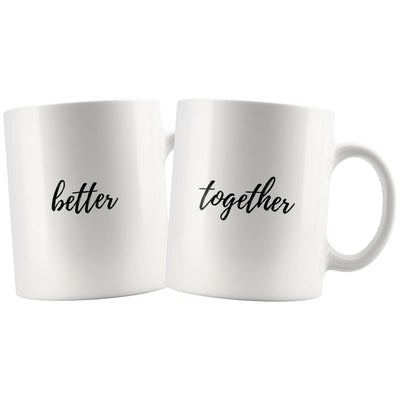 Better Together Matching Couple Mugs - Drinkware - Better Mug, Together Mug