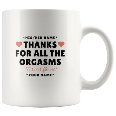 Thanks for all the Orgasms - Personalized Mug - Mug - With Names