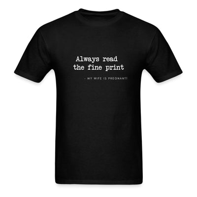 Always Read The Fineprint Men T-Shirt - Unisex Classic T-Shirt | Fruit of the Loom 3930 - S