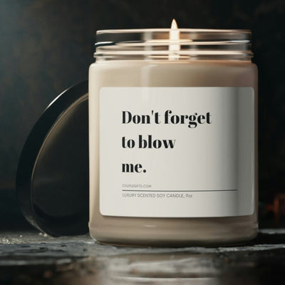 Don't Forget To Blow Me Candle - Candle - White Sage + Lavender