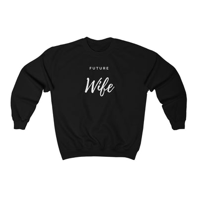 Future Wife Sweatshirt - Sweatshirt - L