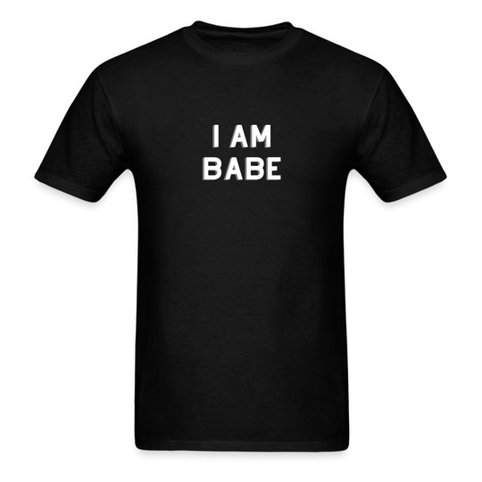 I Am Babe T-Shirt - Unisex Classic T-Shirt | Fruit of the Loom 3930 - S