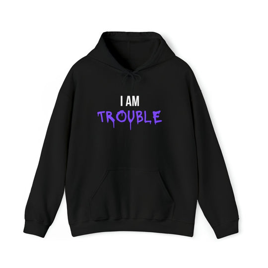 I Am Trouble Hoodie - Hoodie - Black