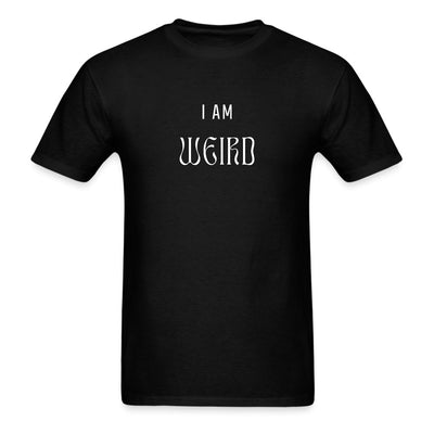 I Am Weird T-Shirt - Unisex Classic T-Shirt | Fruit of the Loom 3930 - S