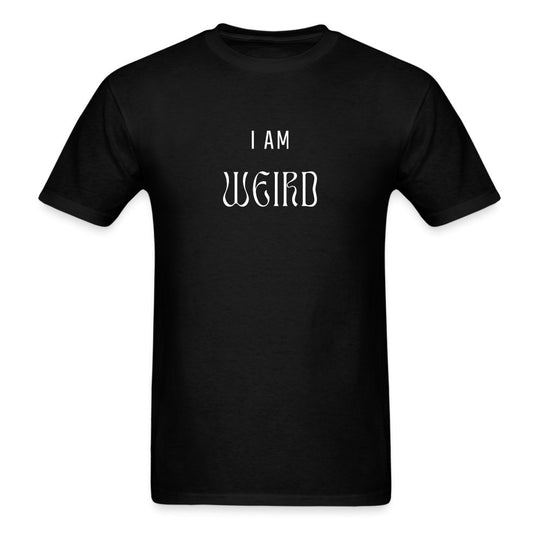 I Am Weird T-Shirt - Unisex Classic T-Shirt | Fruit of the Loom 3930 - S