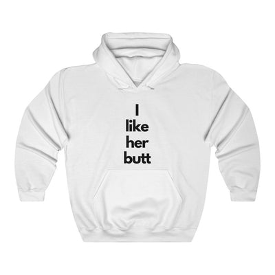 I Like Her Butt Hoodie - Hoodie - White