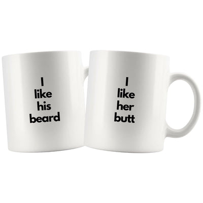 I Like His Beard / Her Butt Matching Couple Mugs - Drinkware - I Like His Beard Mug, I Like Her Butt Mug