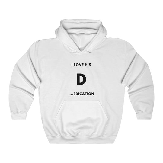 I Love His D...edication Hoodie - Hoodie - White
