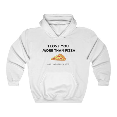 I Love You More Than Pizza Hoodie - Hoodie - White