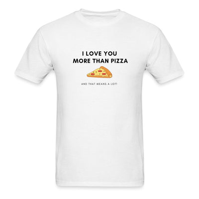 I Love You More Than Pizza T-Shirt - Unisex Classic T-Shirt | Fruit of the Loom 3930 - S