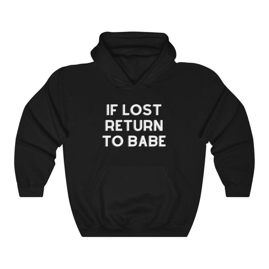 If Lost Return To Babe Hoodie - Hoodie - Black