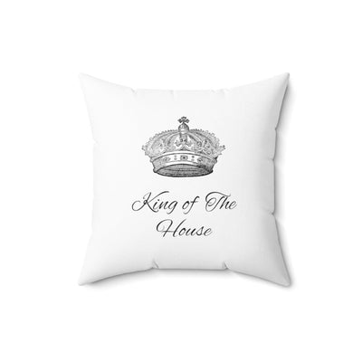 King Of The House Pillow Case - Home Decor - 16" × 16"