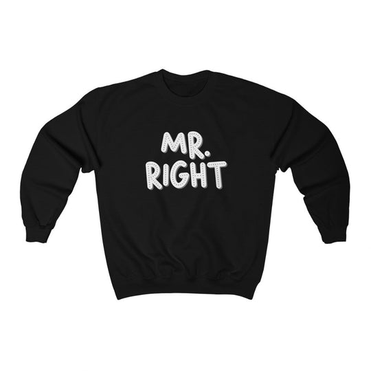 Mr. Right Sweatshirt - Sweatshirt - L
