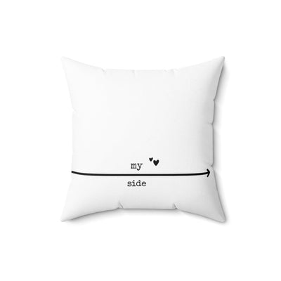 My Side More Pillow Case - Home Decor - 16" × 16"
