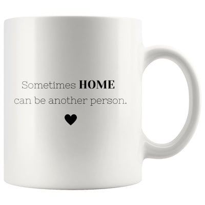 Sometimes Home Can Be Another Person Couple Mug - Drinkware - Sometimes Home Can Be Another Person Couple Mug