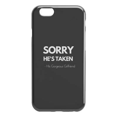 Sorry He's Taken iPhone Case - Phone Cases 2 - iPhone 6 6S