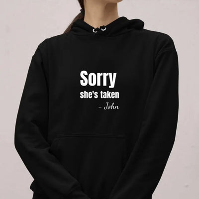 Sorry She's Taken Custom Hoodie - Hoodies - Unisex Heavy Blend™ Hooded Sweatshirt - Black