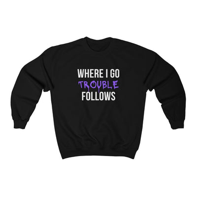 Trouble Follows Sweatshirt - Sweatshirt - L