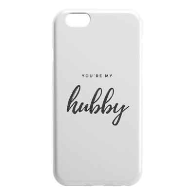 You're My Hubby IPhone Case - Phone Cases 2 - iPhone 6 6S